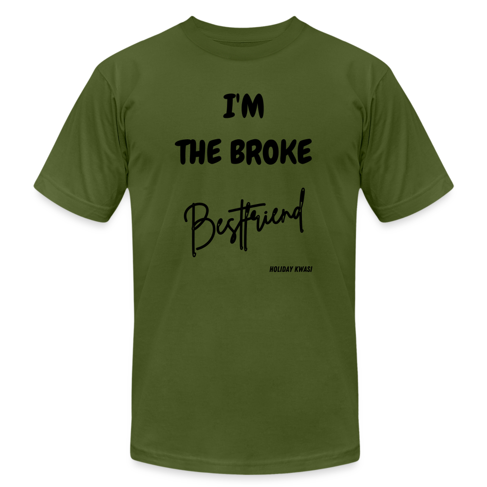 I'm Broke Tee - olive